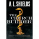The Church Builder: A Novel