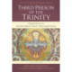 The Third Person of the Trinity: Explorations in Constructive Dogmatics