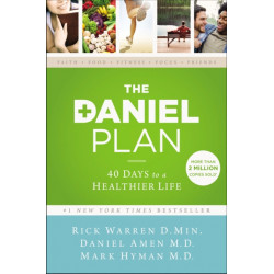The Daniel Plan: 40 Days to a Healthier Life