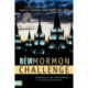 The New Mormon Challenge: Responding to the Latest Defenses of a Fast-Growing Movement