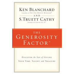 The Generosity Factor: Discover the Joy of Giving Your Time, Talent, and Treasure