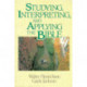 Studying, Interpreting, and Applying the Bible