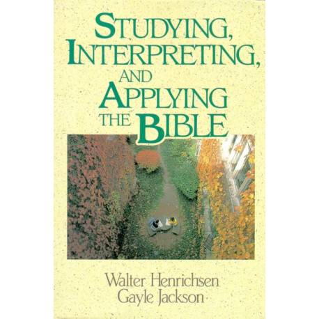 Studying, Interpreting, and Applying the Bible