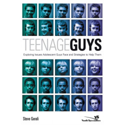 Teenage Guys: Exploring Issues Adolescent Guys Face and Strategies to Help Them