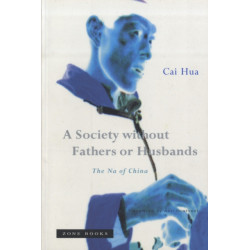 A Society without Fathers or Husbands: The Na of China