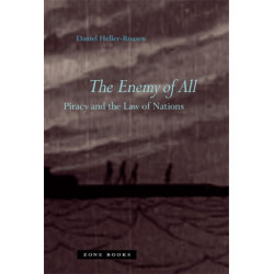 The Enemy of All: Piracy and the Law of Nations