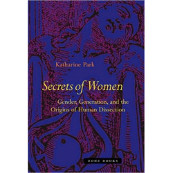 Secrets Of Women: Gender, Generation, and the Origins of Human Dissection
