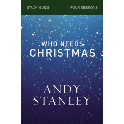 Who Needs Christmas Bible Study Guide