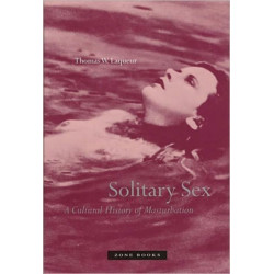 Solitary Sex: A Cultural History of Masturbation