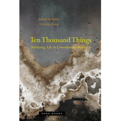 Ten Thousand Things: Nurturing Life in Contemporary Beijing