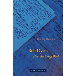 Bob Dylan – How the Songs Work