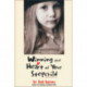 Winning the Heart of Your Stepchild: A Guidebook for Parents of Blended Families