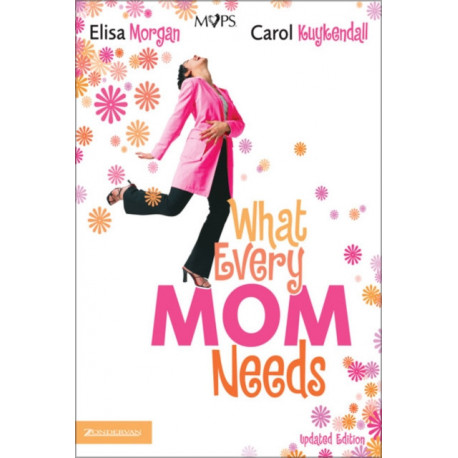 What Every Mom Needs: Meeting Your Six Basic Needs as a Mom