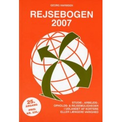 Rejsebogen: studie-, arbejds-, opholds- & rejsemuligheder i udlandet af kortere eller længere varighed (2007 (25. årgang))