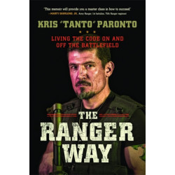 The Ranger Way: Living the Code On and Off the Battlefield