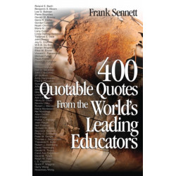 400 Quotable Quotes From the World's Leading Educators