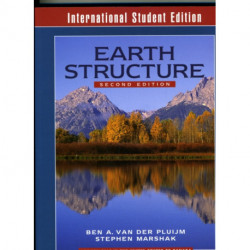 Earth Structure: An Introduction to Structural Geology and Tectonics