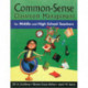 Common-Sense Classroom Management for Middle and High School Teachers
