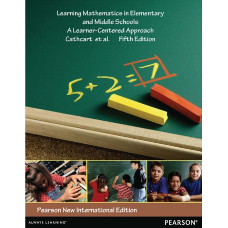Learning Mathematics in Elementary and Middle Schools: Pearson New International Edition