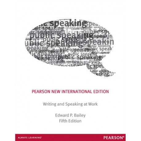 Writing & Speaking at Work: Pearson New International Edition