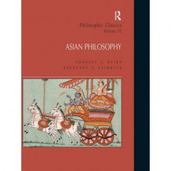 Philosophic Classics: Asian Philosophy, Volume VI