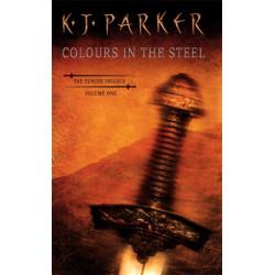 Colours In The Steel: Fencer Trilogy Volume 1
