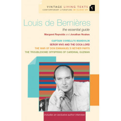 Louis De Bernieres: The Essential Guide