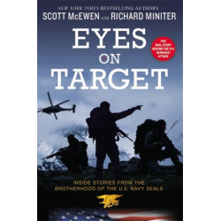 Eyes on Target: Inside Stories from the Brotherhood of the U.S. Navy SEALs