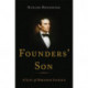 Founders' Son: A Life of Abraham Lincoln