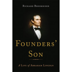 Founders' Son: A Life of Abraham Lincoln