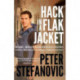 Hack in a Flak Jacket: Wars, riots and revolutions - dispatches from a foreign correspondent