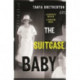 The Suitcase Baby: The heartbreaking true story of a shocking crime in 1920s Sydney