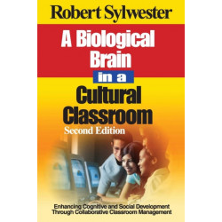 A Biological Brain in a Cultural Classroom: Enhancing Cognitive and Social Development Through Collaborative Classroom Management