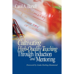 Cultivating High-Quality Teaching Through Induction and Mentoring