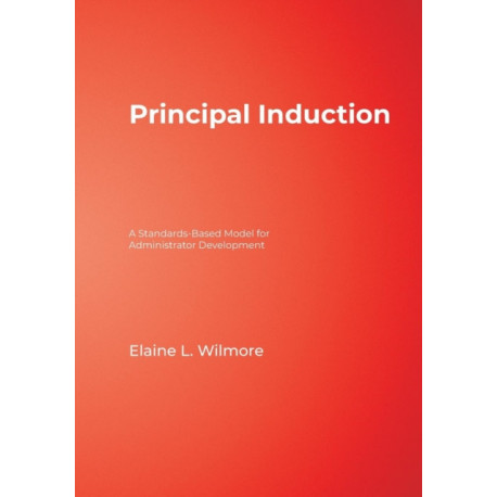 Principal Induction: A Standards-Based Model for Administrator Development