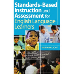 Standards-Based Instruction and Assessment for English Language Learners