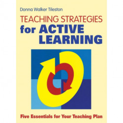 Teaching Strategies for Active Learning: Five Essentials for Your Teaching Plan