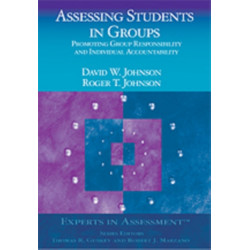 Assessing Students in Groups: Promoting Group Responsibility and Individual Accountability