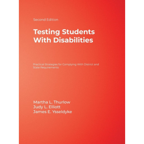 Testing Students With Disabilities: Practical Strategies for Complying With District and State Requirements