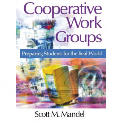Cooperative Work Groups: Preparing Students for the Real World