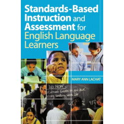 Standards-Based Instruction and Assessment for English Language Learners