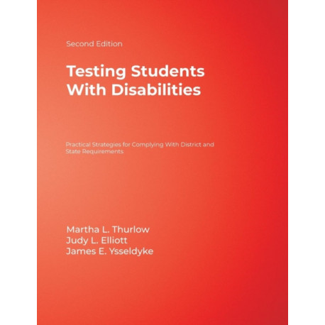 Testing Students With Disabilities: Practical Strategies for Complying With District and State Requirements