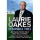 Remarkable Times: Australian Politics 2010-13: What Really Happened