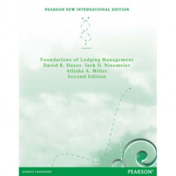 Foundations of Lodging Management: Pearson New International Edition