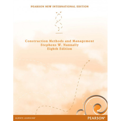 Construction Methods and Management: Pearson New International Edition
