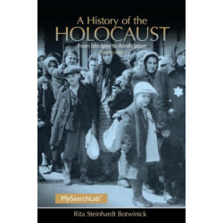 A History of the Holocaust: From Ideology to Annihilation