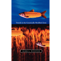 Travels in the Genetically Modified Zone