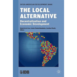 The Local Alternative: Decentralization and Economic Development