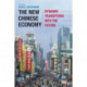 The New Chinese Economy: Dynamic Transitions into the Future