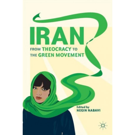 Iran: From Theocracy to the Green Movement